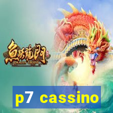 p7 cassino